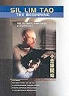 Sil Lim Tao, the Beginning: The Ultimate Wing Chun