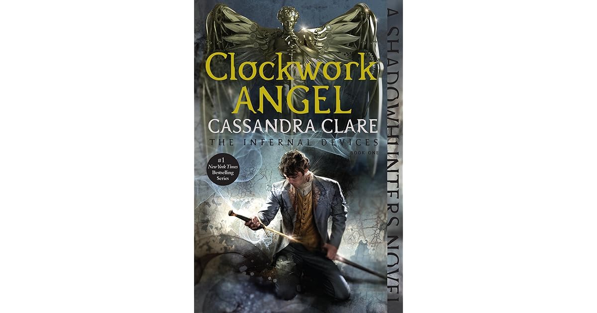 Clockwork Angel (The Infernal Devices, 1) by Cassandra Clare
