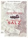 Österreich mit einer Prise Salz: Ein Mineral macht Geschichte Österreich mit einer Prise Salz: Ein Mineral macht Geschichte