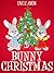 BUNNY CHRISTMAS