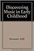 Discovering music in early ...