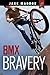 BMX Bravery (Jake Maddox JV)