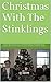 Christmas With The Stinklings by E. Kelly