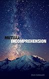 Mutual Incomprehe...