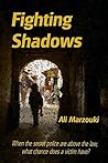 Fighting Shadows by Ali Marzouki