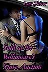Sold at the Billionaire's Slave Auction