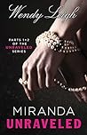 Miranda Unraveled: Parts 1 & 2 of the Unraveled Series Miranda Unraveled: Parts 1 & 2 of the Unraveled Series