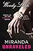 Miranda Unraveled: Parts 1 & 2 of the Unraveled Series