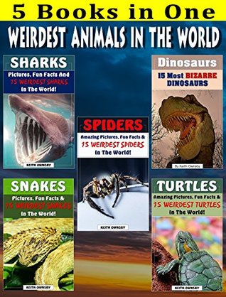 Weirdest Animals In The World Box Set!: Fun Facts, Pictures, Quizes and More! (Shark, Dinosaurs, Snakes, Spiders, Turtles Fun Facts, Pictures, Facts for Kids, Shark Books for Intermediate (Kindle Edition)
