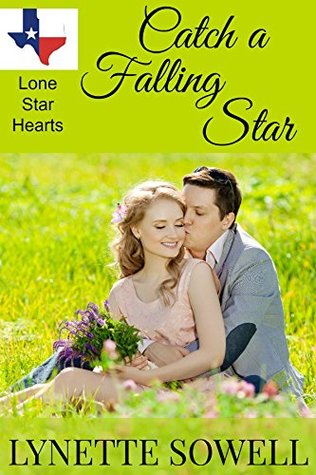 Catch A Falling Star (Lone Star Hearts Book 1)