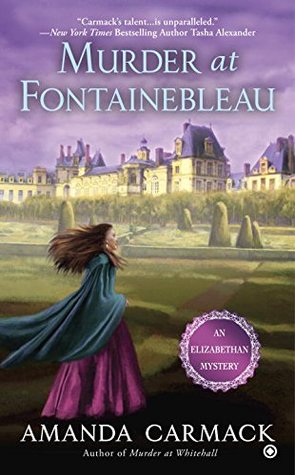 Murder at Fontainebleau (Elizabethan Mysteries, #5)