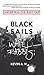Black Sails White Rabbits; by Kevin A. Hall
