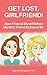 Get Lost, Girlfriend! by Sharon  Livingston