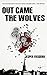 Out Came the Wolves (Dusk Book 1)