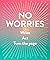 No Worries Guided Journal: ...