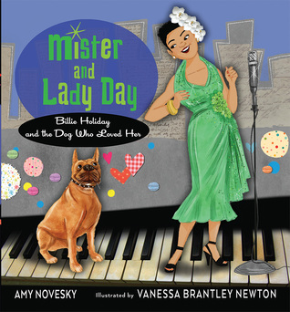 Mister and Lady Day: Billie Holiday and the Dog Who Loved Her – A Picture Book About Music and Friendship for Children (Ages 4-7)