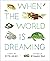 When the World Is Dreaming