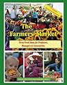 The New Farmers' Market: Farm-Fresh Ideas for Producers, Managers & Communities
