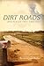 Dirt Roads: Poetry and Memoirs