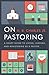 On Pastoring: A Short Guide to Living, Leading, and Ministering as a Pastor