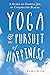 Yoga and the Pursuit of Hap...