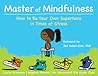 Master of Mindfulness by Laurie  Grossman