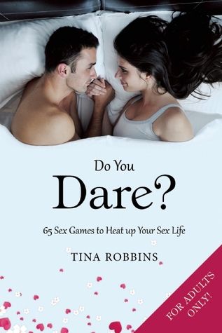 Do You Dare?: 65 Sex Games to Heat up Your Sex Life (Hardcover)