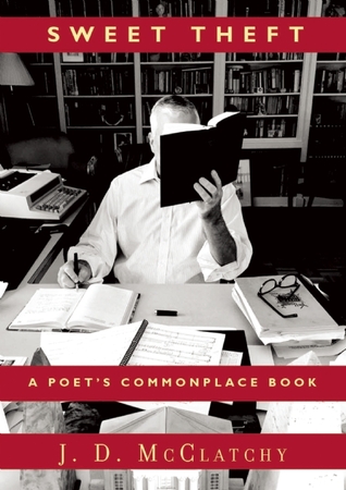 Sweet Theft: A Poet's Commonplace Book