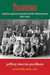 Traqueros: Mexican Railroad Workers in the United States, 1870-1930 (Volume 6) (Al Filo: Mexican American Studies Series)