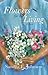 Flowers for the Living: A Novel