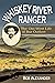 Whiskey River Ranger: The O...
