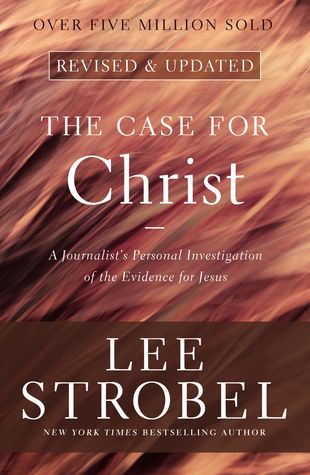 Book cover: The Case for Christ: A Journalist's Personal Investigation of the Evidence for Jesus (Case for ... Series) by Lee Strobel