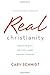 Real Christianity by Cary Schmidt