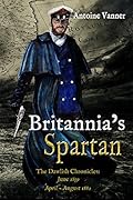 Britannia's Spartan: The Dawlish Chronicles: June 1859 and April - August 1882