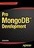 Pro MongoDB Development