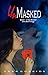 UnMasked (Masked SheWolf, #2)