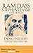 Dying Into Life: A week long program recorded with these 2 master teachers in 1982.