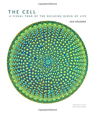 The Cell: A Visual Tour of the Building Block of Life (Hardcover)