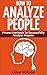 How To Analyze People: Proven Methods To Successfully Analyze Anyone