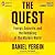 The Quest: Energy, Security, and the Remaking of the Modern World: The Global Race for Energy, Security, and Power