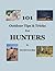 101 Outdoor Tips and Tricks for Hunters by David Gowdey
