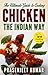 The Ultimate Guide to Cooking Chicken the Indian Way