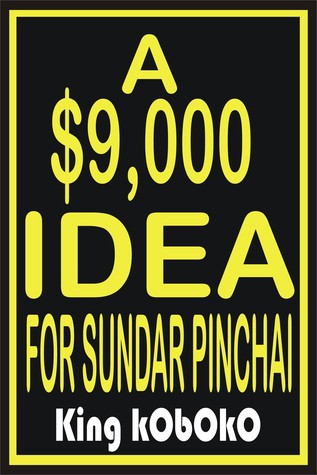 A $9,000 Idea for Sundar Pichai