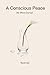 A Conscious Peace by Ruchi Rai