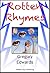 Rotten Rhymes by Gregory Edwards