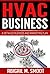 HVAC Business: A Detailed Business and Marketing Plan