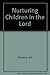 Nurturing Children in the Lord