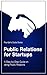 Public Relations for Startups: A Step-by Step Guide on doing Public Relations (Founder’s Guide Series Book 1)