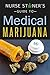 Nurse Stoner's Guide to Medical Marijuana: A Beginner's Guide to Feeling Good