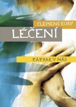 Léčení  - zázrak v nás (Hardcover)